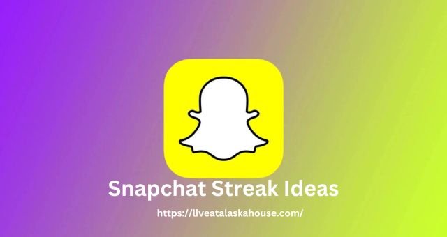 Snapchat Streak Ideas
