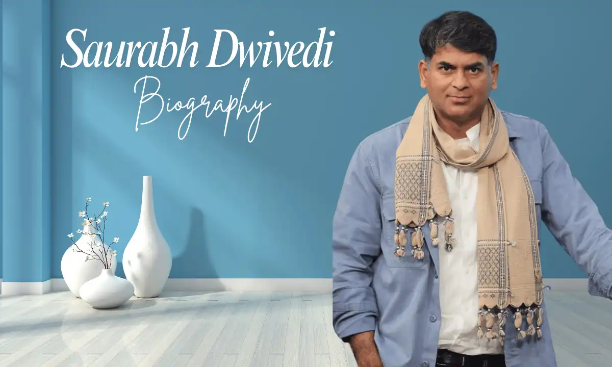 Saurabh Dwivedi Net Worth : Age, Biography, Education, Career, Family, Wife, Net Worth & More